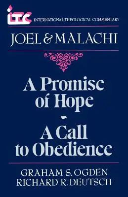 Obietnica nadziei - wezwanie do posłuszeństwa: Komentarz do ksiąg Joela i Malachiasza - A Promise of Hope--A Call to Obedience: A Commentary on the Books of Joel and Malachi