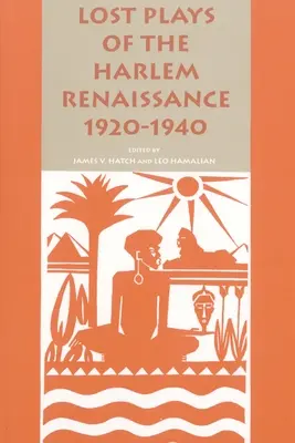 Zaginione sztuki renesansu harlemskiego, 1920-1940 - Lost Plays of the Harlem Renaissance, 1920-1940