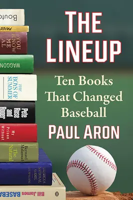 The Lineup: Dziesięć książek, które zmieniły baseball - The Lineup: Ten Books That Changed Baseball