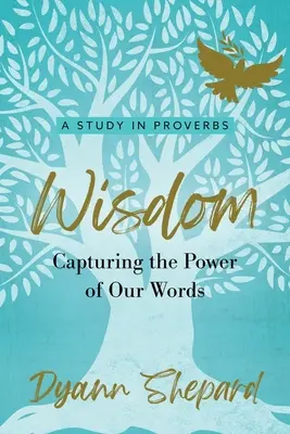 Mądrość: Uchwyć moc naszych słów - Wisdom: Capturing The Power of Our Words