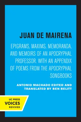 Juan de Mairena: Epigramaty, maksymy, memoranda i wspomnienia apokryficznego profesora. z dodatkiem wierszy z syna apokryficznego - Juan de Mairena: Epigrams, Maxims, Memoranda, and Memoirs of an Apocryphal Professor. with an Appendix of Poems from the Apocryphal Son