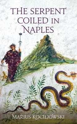 Wąż zwinięty w Neapolu - The Serpent Coiled in Naples