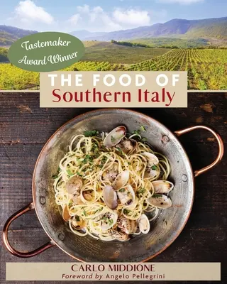 Jedzenie południowych Włoch: (nowe wydanie) - The Food of Southern Italy: (New Edition)