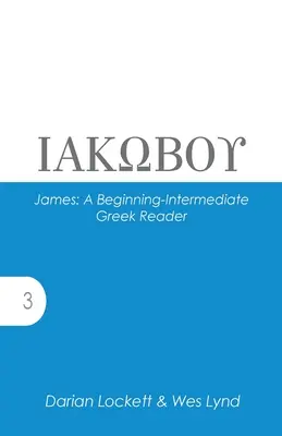 James: Lektura grecka dla początkujących i średnio zaawansowanych - James: A Beginning-Intermediate Greek Reader