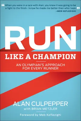 Biegaj jak mistrz: Olimpijskie podejście dla każdego biegacza - Run Like a Champion: An Olympian's Approach for Every Runner