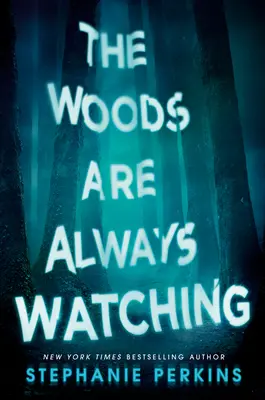 Lasy zawsze patrzą - The Woods Are Always Watching