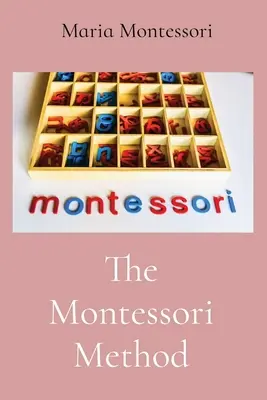 Metoda Montessori - The Montessori Method