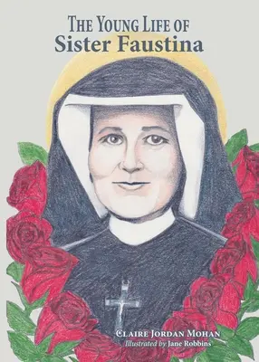 Młode życie siostry Faustyny - The Young Life of Sister Faustina