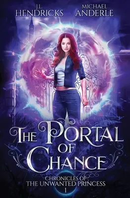 The Portal of Chance: Seria przygodowa YA Halfling Fae UF - The Portal of Chance: A YA Halfling Fae UF/Adventure Series