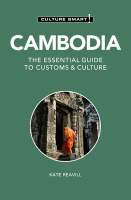 Kambodża - Culture Smart! Niezbędny przewodnik po zwyczajach i kulturze - Cambodia - Culture Smart!: The Essential Guide to Customs & Culture