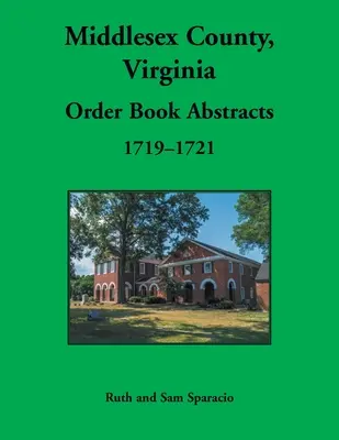 Księga zamówień hrabstwa Middlesex w Wirginii, 1719-1721 - Middlesex County, Virginia Order Book, 1719-1721