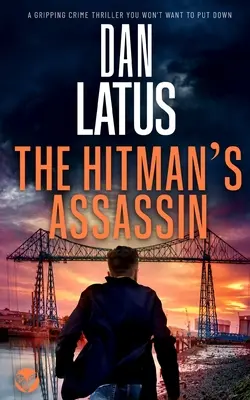 THE HITMAN'S ASSASSIN trzymający w napięciu thriller kryminalny, którego nie będziesz chciał odłożyć - THE HITMAN'S ASSASSIN a gripping crime thriller you won't want to put down