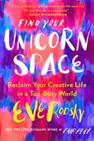 Znajdź swoją przestrzeń jednorożca - Find Your Unicorn Space