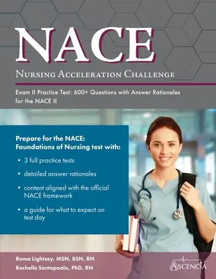 Egzamin praktyczny Nursing Acceleration Challenge Exam II: ponad 600 pytań z uzasadnieniem odpowiedzi do egzaminu NACE II - Nursing Acceleration Challenge Exam II Practice Test: 600+ Questions with Answer Rationales for the NACE II