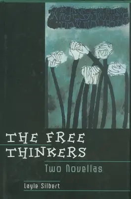 Wolnomyśliciele: Dwie nowele - The Free Thinkers: Two Novellas