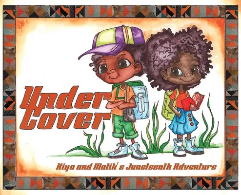 Pod przykrywką: Czerwcowa przygoda Kiyi i Malika - Under Cover: Kiya and Malik's Juneteenth Adventure