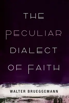 Osobliwy dialekt wiary - The Peculiar Dialect of Faith