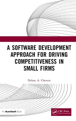 Podejście do rozwoju oprogramowania zwiększające konkurencyjność małych firm - A Software Development Approach for Driving Competitiveness in Small Firms