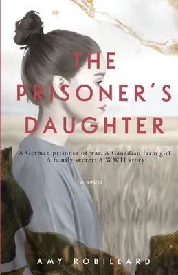 Córka więźnia: Historia II wojny światowej - The Prisoner's Daughter: A WWII Story