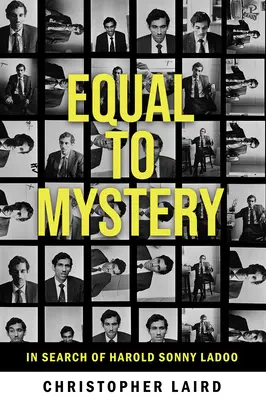 Równi tajemnicy: w poszukiwaniu Harolda Sonny'ego Ladoo - Equal to Mystery: In Search of Harold Sonny Ladoo