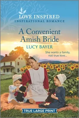 A Convenient Amish Bride: Podnoszący na duchu inspirujący romans - A Convenient Amish Bride: An Uplifting Inspirational Romance