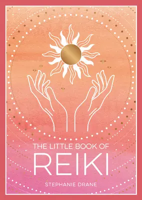 Mała księga Reiki - The Little Book of Reiki