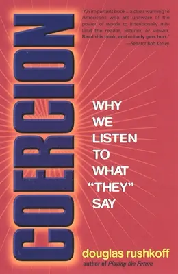 Przymus: Dlaczego słuchamy tego, co mówią - Coercion: Why We Listen to What They Say