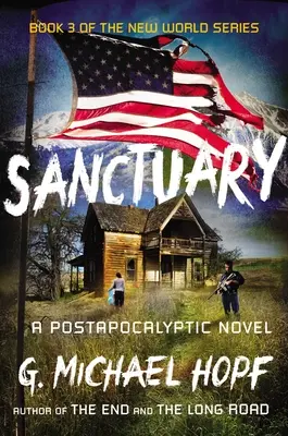 Sanctuary: Powieść postapokaliptyczna - Sanctuary: A Postapocalyptic Novel