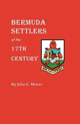 Bermudzcy osadnicy z XVII wieku. Notatki genealogiczne z Bermudów - Bermuda Settlers of the 17th Century. Genealogical Notes from Bermuda