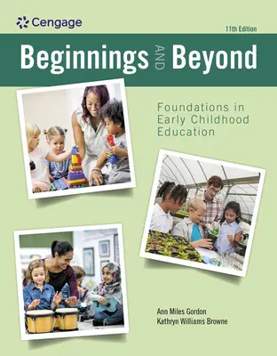 Początki i nie tylko: Podstawy edukacji wczesnoszkolnej - Beginnings and Beyond: Foundations in Early Childhood Education