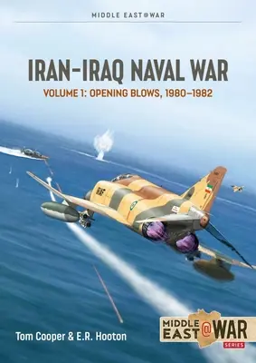 Wojna morska między Iranem a Irakiem: Tom 1: Ciosy otwierające wrzesień-listopad 1980 r. - Iran-Iraq Naval War: Volume 1: Opening Blows September-November 1980