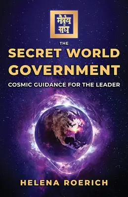 Tajny Rząd Światowy: Kosmiczne wskazówki dla przywódcy - The Secret World Government: Cosmic Guidance for the Leader