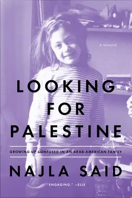 Szukając Palestyny: Dorastanie w zdezorientowanej rodzinie arabsko-amerykańskiej - Looking for Palestine: Growing Up Confused in an Arab-American Family