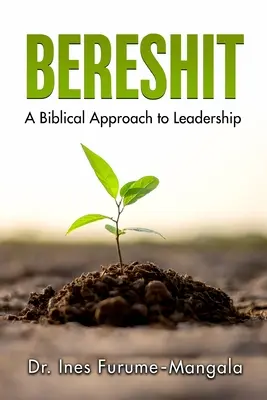 Bereshit: Biblijne podejście do przywództwa - Bereshit: A Biblical Approach to Leadership