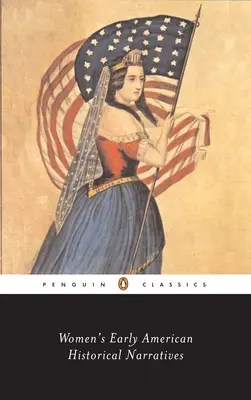 Wczesnoamerykańskie narracje historyczne kobiet - Women's Early American Historical Narratives