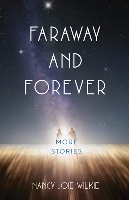 Daleko i na zawsze: Więcej historii - Faraway and Forever: More Stories