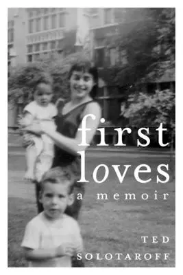 Pierwsze miłości: Pamiętnik - First Loves: A Memoir