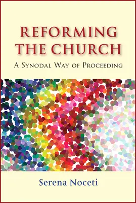 Reformowanie Kościoła: Synodalny sposób postępowania - Reforming the Church: A Synodal Way of Proceeding