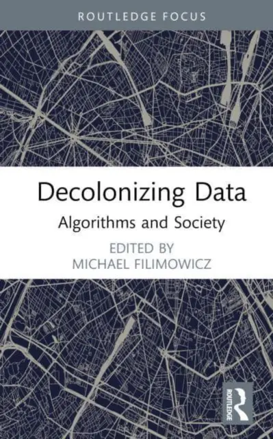 Dekolonizacja danych: Algorytmy i społeczeństwo - Decolonizing Data: Algorithms and Society