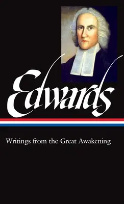 Jonathan Edwards: Pisma z czasów Wielkiego Przebudzenia (Loa #245) - Jonathan Edwards: Writings from the Great Awakening (Loa #245)