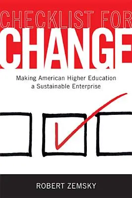 Lista kontrolna zmian: Uczynienie amerykańskiego szkolnictwa wyższego zrównoważonym przedsiębiorstwem - Checklist for Change: Making American Higher Education a Sustainable Enterprise