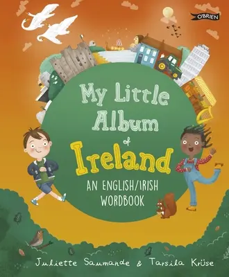 My Little Album of Ireland: Słownik angielsko-irlandzki - My Little Album of Ireland: An English / Irish Wordbook