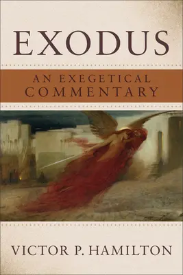 Exodus: komentarz egzegetyczny - Exodus: An Exegetical Commentary