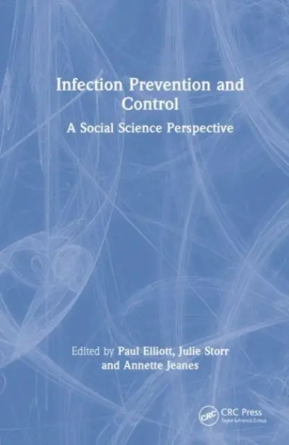 Zapobieganie i kontrola zakażeń: Perspektywa nauk społecznych - Infection Prevention and Control: A Social Science Perspective