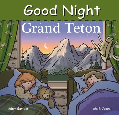 Dobranoc Grand Teton - Good Night Grand Teton