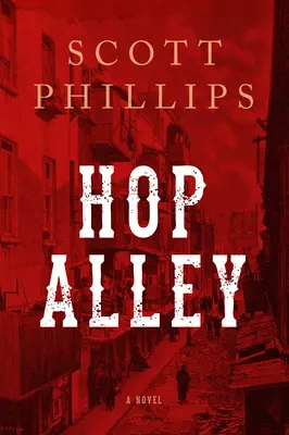 Hop Alley - powieść - Hop Alley - A Novel