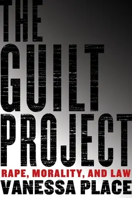 Projekt Wina: Gwałt, moralność i prawo - The Guilt Project: Rape, Morality and Law