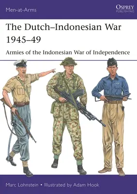 Wojna holendersko-indonezyjska 1945-49: Armie indonezyjskiej wojny o niepodległość - The Dutch-Indonesian War 1945-49: Armies of the Indonesian War of Independence
