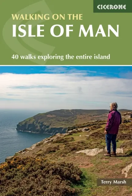 Walking on the Isle of Man - 40 tras zwiedzania całej wyspy - Walking on the Isle of Man - 40 walks exploring the entire island