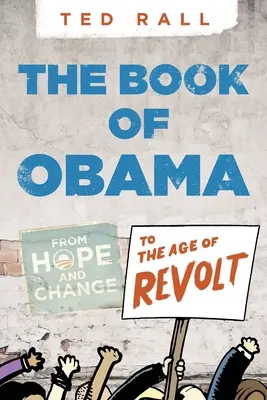 Księga Obamy: Od nadziei i zmiany do wieku rewolty - The Book of Obama: From Hope and Change to the Age of Revolt